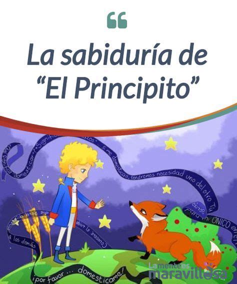 Y estas frases tan bonitas y cargadas de doble mensaje te harán lo que más me emociona de este principito es su fidelidad a una flor. La sabiduría de "El Principito" (con imágenes) | El principito, Libro de el principito, Cosas ...