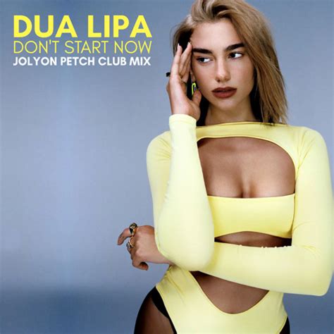 Dua Lipa - Don't Start Now (Jolyon Petch Remix) FREE ... Перевод песни don't start now — рейтинг: