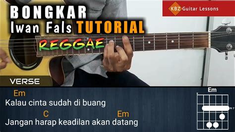 C em jangan harap keadilan akan datang em kesedihan hanya tontonan. Iwan Fals - Bongkar Reggae TUTORIAL GITAR | Chord ...
