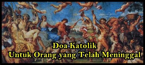 Aneka doa, baik untuk orang perorangan maupun untuk kelompok, baik untuk pujian dan syukur maupun untuk permohonan, menjadi satu bunga rampai contoh doa. 5 Doa Katolik Untuk Orang yang Meninggal Secara Singkat - yosefpedia.com