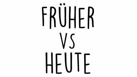 Montag, den 02.08.2021 von 7:00 uhr bis 08:30 uhr. Früher vs. Heute im Alltag - 200 Abonnenten Special - YouTube