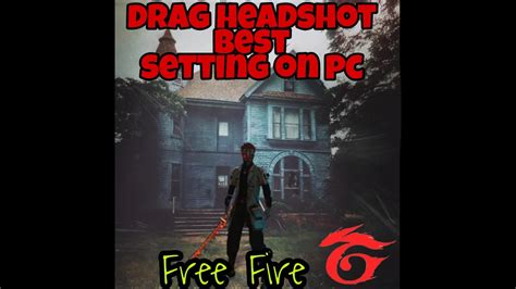 Walaupun secara tegas developer melarang. Drag Headshot Best Setting On Pc , Free Fire Pc Setting ...