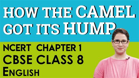 The camel's hump is an ugly lump which well you may see at the zoo; Chapter 1 How The Camel Got His Hump English It So ...