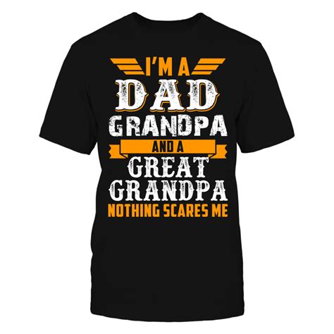 Im a Dad Grandpa and a Great-Grandpa T-Shirt, Im a Dad Grandpa and a Great-Grandpa , Available ...