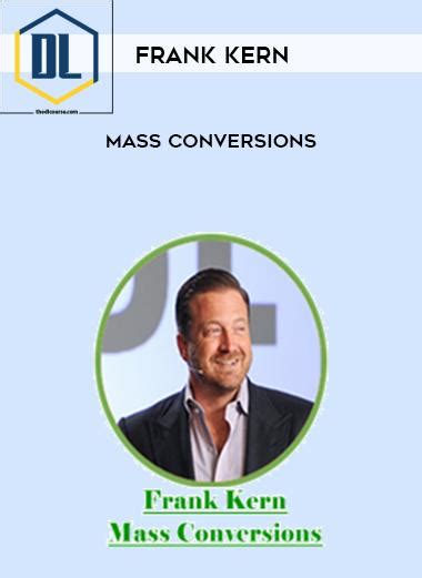 He does so in the context of intent based branding, which is essentially determining the. Frank Kern - Mass Conversions