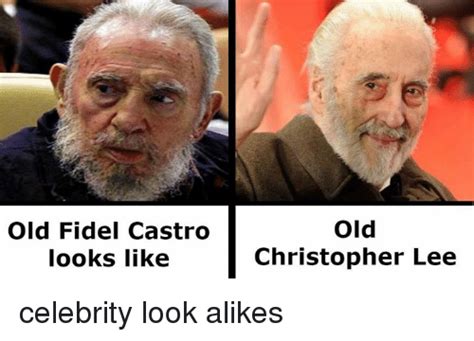 At memesmonkey.com find thousands of memes categorized into thousands of categories. Old Fidel Castro Looks Like Old Christopher Lee Celebrity ...