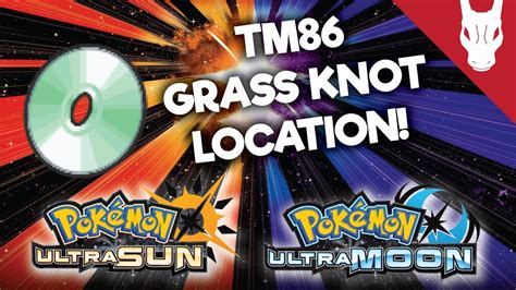 For more help on pokemon ultra sun and ultra moon, you can check out our legendary pokemon locations guide. Where to Find TM 86 Grass Knot in Ultra Sun and Ultra Moon ...