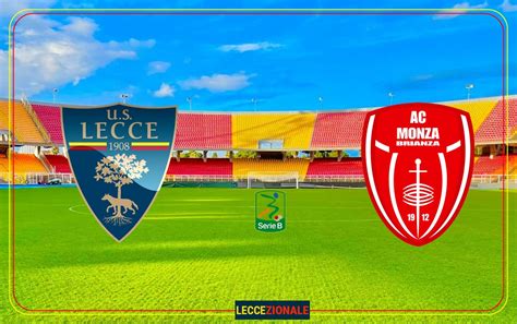Which team wins the rest of the match. Lecce-Monza, il tabellino | Leccezionale Salento