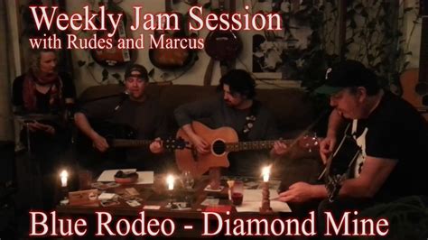 BLUE RODEO cover, DIAMOND MINE with Rudes and Marcus ...