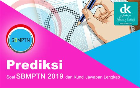 Peserta yang lolos hanya wildan catra. Download Prediksi Soal SBMPTN 2019 dan Kunci Jawaban ...