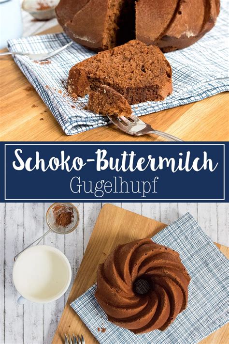 Buttermilch ist nicht nur ein leckeres, erfrischendes getränk, sie macht sich auch hervorragend als backzutat. Samtiger Schokolade Buttermilch Gugelhupf - Orangenmond