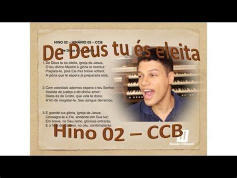 Avulsos (99) hinos ccb (300) hinos ccb instrumentais (61) hinos orquestrados (5) historias narradas (16) histórico da ccb no brasil (2) homenagem (1) louvor (4) mensagens de. CCB - HINO 02 - DE DEUS TU ÉS ELEITA - MESSIAS ULLMANN em 2020 | Hinos cantados, Deus
