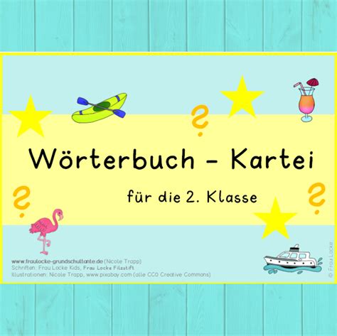 Adjektive bestimmen, anlaute bestimmen, fragen und antworten, sätze und bilder zuordnen. Wörterbuch-Kartei 2. Klasse - Frau Locke