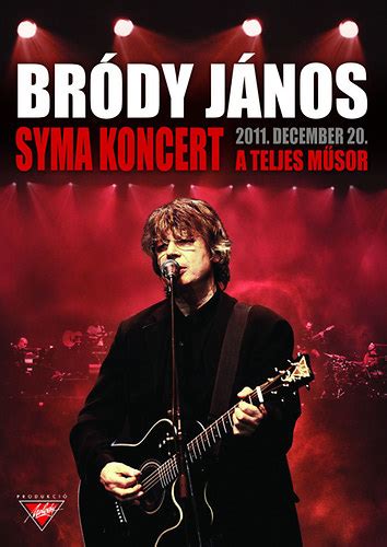 Открыть страницу «bródy jános» на facebook. Bródy János: Syma koncert - A teljes koncert DVD-n | bookline