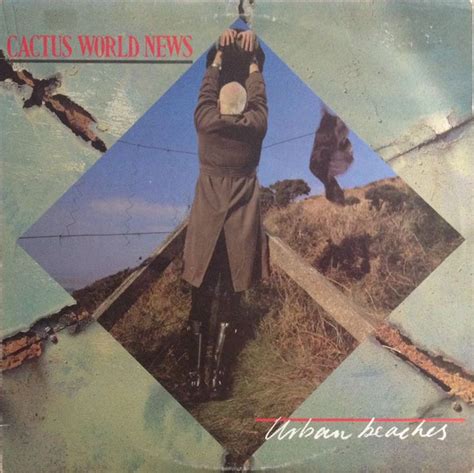 Cactus world news — maybe this time (vinyl) 07:08. Cactus World News - Urban Beaches (1986, Vinyl) | Discogs