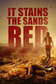 The sand, also titled blood sand, is a 2015 american monster movie directed by isaac gabaeff and starring brooke butler, meagan holder and mitchel musso. ‎It Stains the Sands Red (2016) directed by Colin Minihan ...