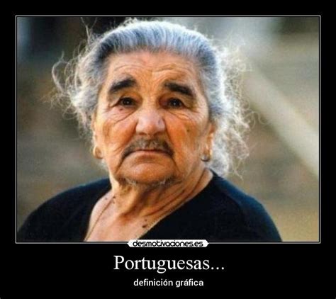 Feminine plural of adjective português. Imágenes y Carteles de PORTUGUESAS | Desmotivaciones