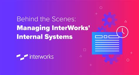 Behind the Scenes: Managing InterWorks' Internal Systems - InterWorks