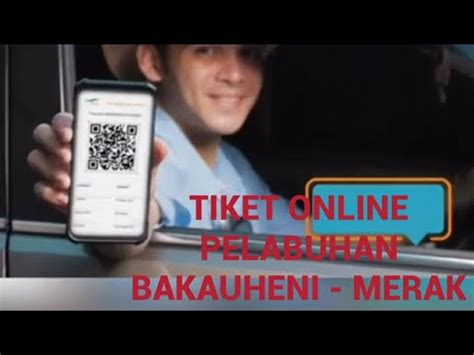 Cara beli Tiket online Pelabuhan Bakauheni - Merak - YouTube