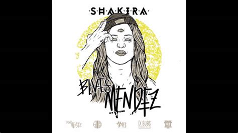 Шаки́ра изабе́ль меба́рак рипо́ль (исп. Shakira - Blues Mendez - YouTube
