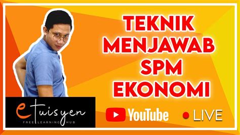 16 мин и 19 сек eTuisyen LIVE 18 TEKNIK MENJAWAB SPM EKONOMI : Peranan ...