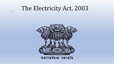 An act to provide for the rationalization of the production and supply of electricity and generally for taking measure conducive to electrical department. Presentation on Electricity Act 2003 - YouTube