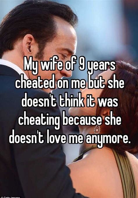 When a female no longer gets upset or frustrated with you you can guarantee that she doesn't care anymore. My wife of 9 years cheated on me but she doesn't think it ...