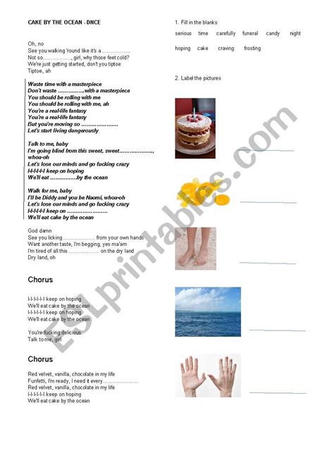Instead, cake by the ocean is a phrase that got lost in translation in the studio — working on the record, these swedish. Song: CAKE BY THE OCEAN - ESL worksheet by roneim