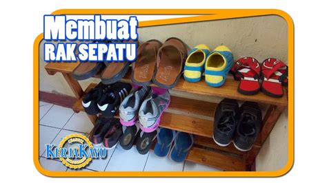 Setelah anda mengetahui berbagai hal tentang rak sepatu lengkap dengan cara perawatannya, maka perkenankan kami memberikan rekomendasi rak sepatu minimalis bagus dan murah berikut ini: Membuat Rak Sepatu Sederhana | diy shoes rack | cara ...