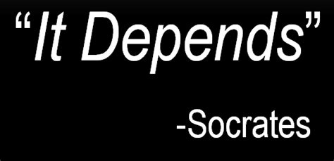 We use depend and depending when one thing is strongly affected by another thing. It Depends — The Best D&D Advice - Meek Barbarian