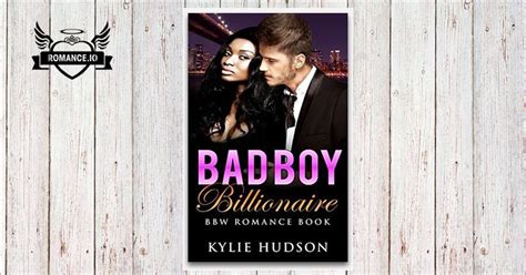 She always looks a mess and never meets a deadline. Billionaire Bad Boy (BWWM BBW Alpha Male Romance) by Kylie ...