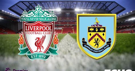 Liverpool could field their strongest side in months against burnley rousing the kop. Liverpool vs Burnley as it happened: Emre Can seals ...
