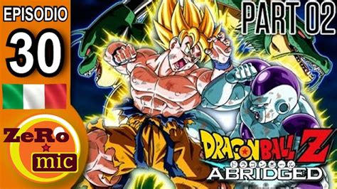 Dragonball z abridged (abbreviated as dbza) is the title of team four star's abridged series based on the original dragon ball z anime. Dragon Ball Z Abridged - Episodio 30 (2 di 3) - YouTube