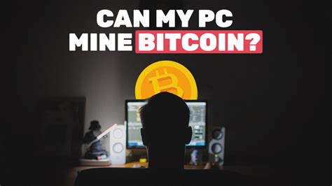 Bitcoin was created in 2008, by a person named satoshi nakamoto. Can My PC Mine Bitcoin? | Comp-Pros