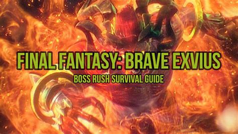 Ffxiv arr survival guide by yaevindusk. Final Fantasy: Brave Exvius Boss Rush Survival Guide | Final Fantasy Brave Exvius