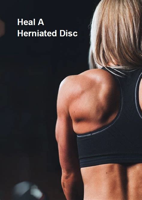 How to fix a herniated disc naturally ? Heal A Herniated Disc | A no-nonsense guide on how to cure ...