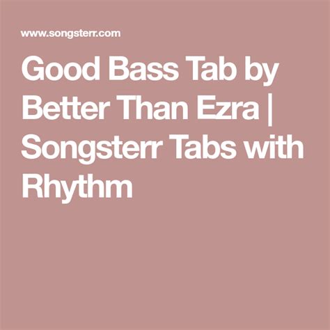 King10 tabs124 visualizations 2 metallica382 tabs120 visualizations 3 rage against the machine150 tabs104 visualizations 4 audioslave103 tabs88 visualizations 5 nirvana513 tabs88 visualizations 6 black sabbath275 tabs74 visualizations 7. Good Bass Tab by Better Than Ezra | Songsterr Tabs with ...