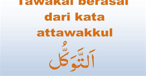 Definisi dari tawakal adalah sikap berserah diri kepada allah swt setelah melakukan usaha dan ikhtiar secara maksimal, kemudian dapat menerima dengan ikhlas segala ketentuan allah swt terhadapnya. Pak, Apa Pengertian Tawakal dan Contohnya