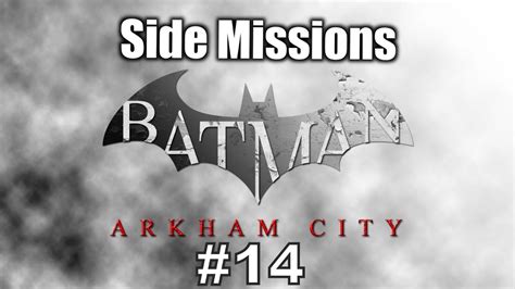 Xcv will be your guide through the game's most difficult side missions. Batman: Arkham City: Side Missions - Episode 14 - Identity ...