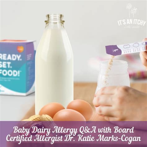 The role of maternal dietary restriction, breastfeeding, timing of introduction of complementary foods, and hydrolyzed formulas. Baby Dairy Allergy Q&A with Board Certified Allergist Dr. Katie Marks-Cogan