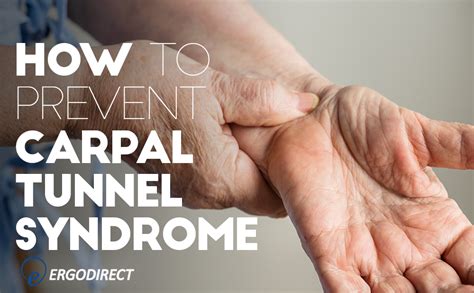 There's no one, surefire way to prevent carpal tunnel syndrome. How to Prevent Carpal Tunnel Syndrome - ErgoDirect Blog