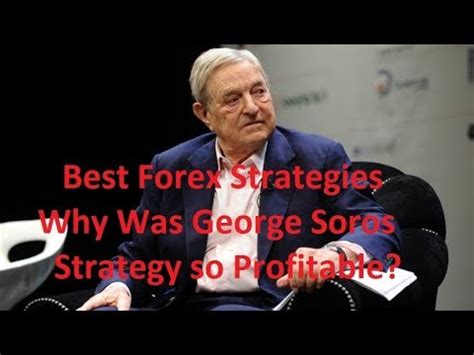 As i went along in the book, i took note of passages that shed some insight into soros' trading approach. George Soros Trading Strategy Why Was it so Profitable ...