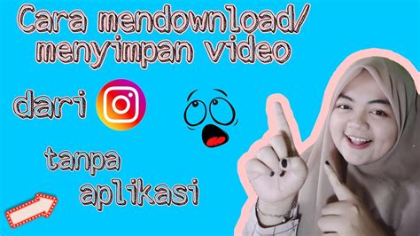 Tidak hanya yang muda saja bahkan hampir digunakan oleh semua usia. CARA MENDOWNLOAD / MENYIMPAN VIDEO DARI INSTAGRAM TANPA ...