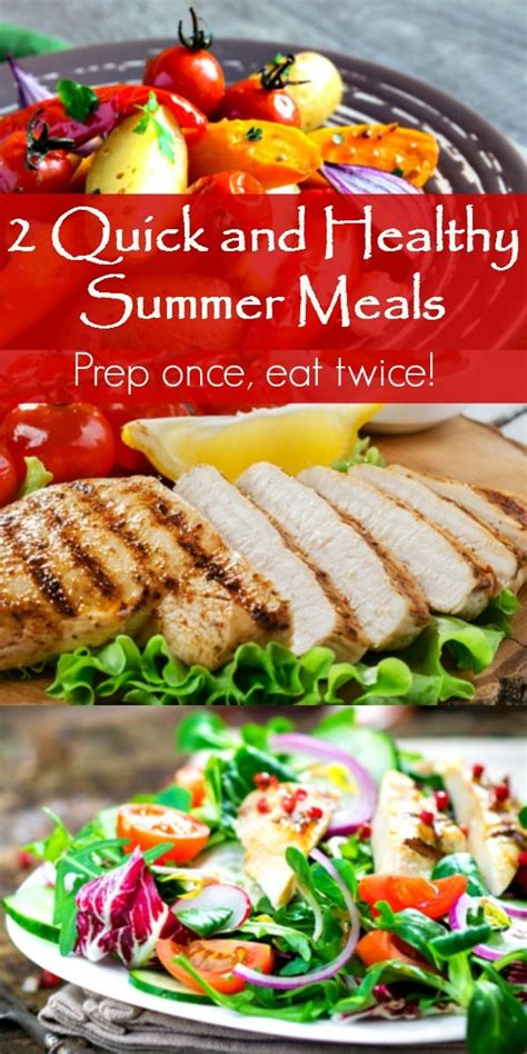 2 Quick and Healthy Summer Meals - Prep Once, Eat Twice