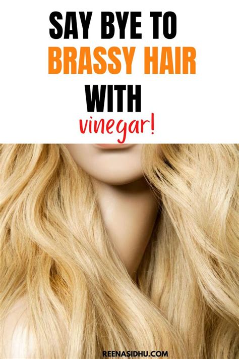 Are you worried about getting brassy hair? How To Get Rid Of Brassy Hair With Vinegar in 2020 ...