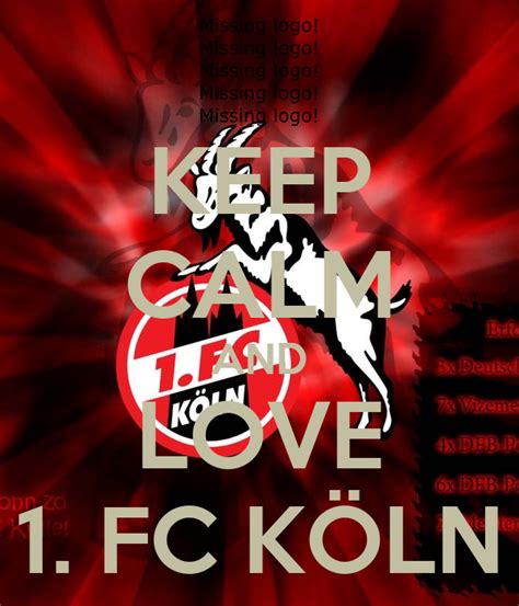 From wikimedia commons, the free media repository. KEEP CALM AND LOVE 1. FC KÖLN Poster | Ihhh | Keep Calm-o ...
