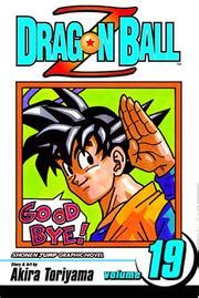 The dragon ball z book series by akira toriyama includes books dragon ball z, volume 1, dragon ball z, volume 2 (dragon ball z. Dragon Ball Z, Volume 19 (Dragon Ball Z) (April 5, 2005 ...