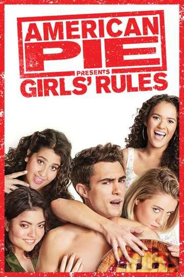 Where to watch american pie. American Pie Presents: Girls Rules (2020) - Movie | Moviefone