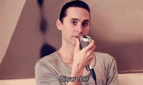 Why did i wrote snuffen omg it's a metaphor. Blow Me GIF - JaredLeto Blow BlowMe - Discover & Share GIFs