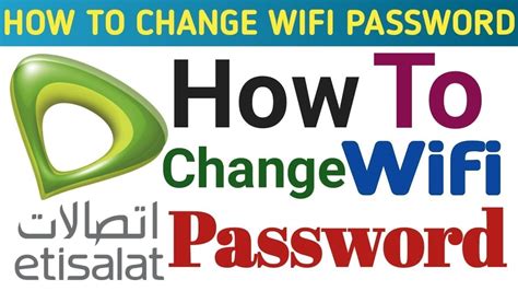 There are a few ways to access this information. How can change WiFi password Etisalat UAE 2018 - YouTube